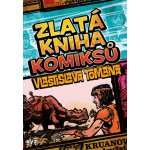 Zlatá kniha komiksů Vlastislava Tomana – Hledejceny.cz