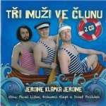 Tři muži ve člunu - Jerome Klapka Jerome - - čte Bohumil Klepl, Pavel Liška, Josef Polášek – Hledejceny.cz