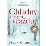 Chladný den pro vraždu - Dana Stabenow – Zbozi.Blesk.cz