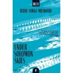 Under Solomon Skies - (Sorga-Millwood Berni) – Hledejceny.cz