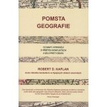 Pomsta geografie - Robert D. Kaplan – Hledejceny.cz