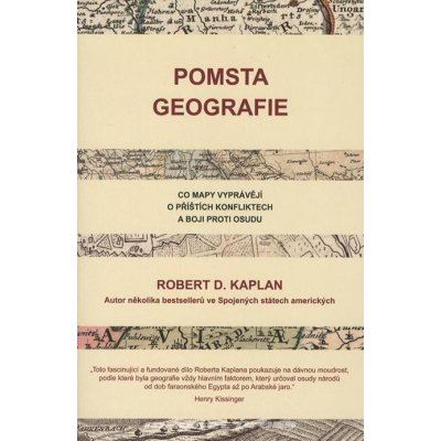 Pomsta geografie - Robert D. Kaplan