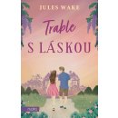 Trable s láskou - Jules Wake