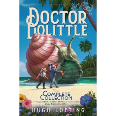 Doctor Dolittle the Complete Collection, Vol. 1, 1: The Voyages of Doctor Dolittle; The Story of Doctor Dolittle; Doctor Dolittles Post Office Lofting HughPaperback – Hledejceny.cz