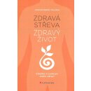 Zdrav á střeva, zdravý život - Chraňte si centrum svého zdraví