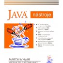 Java nástroje -- Nástroje pro PLATFORMU JAVA tm - Martin Hynar