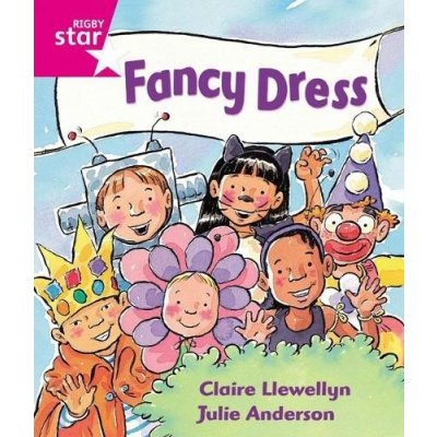Rigby Star Guided Reception: Pink Level: Fancy Dress Pupil Book single Llewellyn ClairePaperback