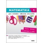 Mateamtika 1 pro střední odborná učiliště - Bc. Petra Siebenbürgerová, mgr. Kateřina Marková, Mgr. Lenka Macálková, Mgr. Václav Zemek – Hledejceny.cz