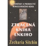 Zecharia Sitchin Ztracená kniha Enkiho – Zboží Mobilmania