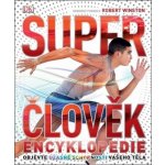 Super člověk - Encyklopedie - Winston Robert – Zbozi.Blesk.cz