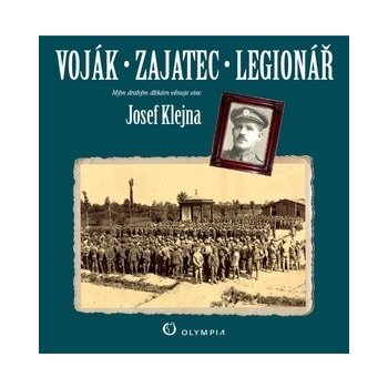 Voják zajatec legionář - Josef Klejna