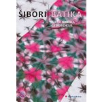 Šibori batika - Alena Isabella Grimmichová – Hledejceny.cz