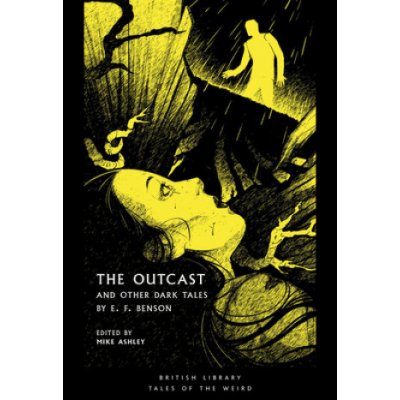 The Outcast: And Other Dark Tales by E F Benson Ashley MikePaperback