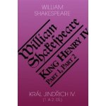 Král Jindřich IV.. - 1. a 2. díl - William Shakespeare - Romeo – Hledejceny.cz