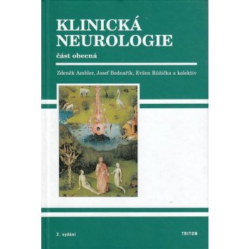 Klinická neurologie - část obecná - Ambler Z., Bednařík J., Růžička E. a kol