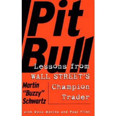 Pit Bull: Lessons from Wall Street's Champion Day Trader Schwartz MartinPaperback – Zboží Mobilmania