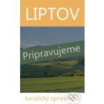 Liptov – turistický sprievodca - Daniel Kollár – Sleviste.cz