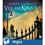 Volání Kukačky - Robert Galbraith, J.K. Rowling, Petr Oliva – Hledejceny.cz