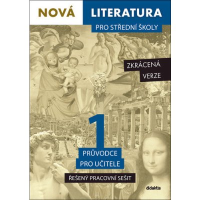 Nová literatura pro střední školy 1 Řešený pracovní sešit – Zbozi.Blesk.cz