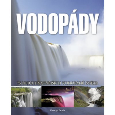 Kniha Vodopády 75 nejúchvatnějších vodopádů světa - KC0158