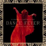 Florence/The Machine - Dance Fever Live At Madison.. LP – Zbozi.Blesk.cz