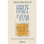 Krize je výzva - Bärbel Wardetzki – Hledejceny.cz