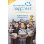 Delivering Happiness: A Path to Profits, Passion, and Purpose; A Round Table Comic Hsieh TonyPaperback – Zboží Mobilmania