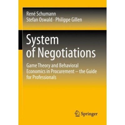 System of Negotiations - Schumann, Rene a Oswald, Stefan a Gillen, Philippe – Hledejceny.cz