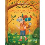 Dorotka na táboře - Petra Martišková – Zboží Dáma