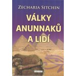 Války Anunnaků a lidí - Zecharia Sitchin – Hledejceny.cz