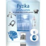 Fyzika pro 8.r.ZŠ a víceletá gymnázia-příručka učitele - Rauner,Petřík,Prošková,Randa – Zboží Mobilmania