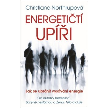 Energetičtí upíři - Christiane Northrup