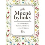 Mocné bylinky - Osvědčené rady pro zdraví a půvab s pomocí přírody - Garciová Dagmar, Kukrál Jan, Polcar Pavel, Roman Václav, Šmejkal Pavel – Hledejceny.cz