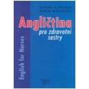 Angličtina pro zdravotní sestry - English for Nurses - Sergej V. Buldov, Marie Maxerová