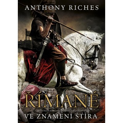 Římané 10 - Ve znamení štíra - Anthony Riches – Zbozi.Blesk.cz