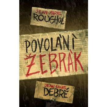 Povolání žebrák - Jean-Louis Debré