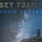 David Crosby - Sky Trails CD – Hledejceny.cz