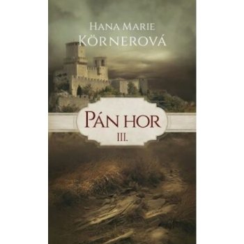 Pán hor III. - Körnerová Hana Marie