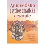 David Frawley: Ájurvédská psychosomatická terapie – Hledejceny.cz