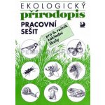 Ekologický přírodopis pro 6. ročník ZŠ - Pracovní sešit - Danuše Kvasničková – Hledejceny.cz