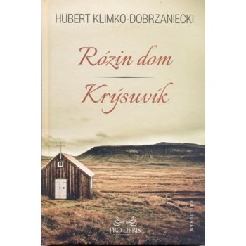 Rózin dom / Krýsuvík - Hubert Klimko-Dobrzaniecki