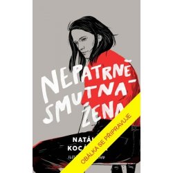 Nepatrně smutná žena - Natálie Kocábová