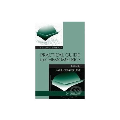 Practical Guide To Chemometrics - Paul Gemperline – Hledejceny.cz