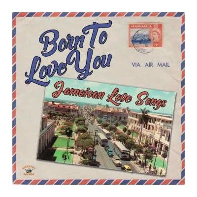 Various - Born to Love You - Jamaican Love Songs CD – Zbozi.Blesk.cz