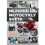 Nejhorší motocykly světa – Hledejceny.cz