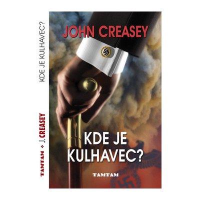 KDE JE KULHAVEC - John Creasey