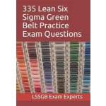 335 Lean Six Sigma Green Belt Practice Exam Questions – Hledejceny.cz