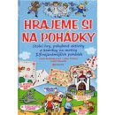 Hrajeme si na pohádky - Pavla Šmikmátorová, Libor Drobný, Lukáš Němeček