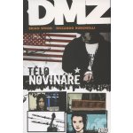 DMZ 2 - Tělo novináře - Wood Brian, Burchielli Riccardo – Hledejceny.cz