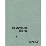 František Bílek a kniha - František Bílek – Hledejceny.cz